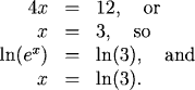 4e^x=12, or e^x=3, so ln(e^x)=ln(3), and x=ln(3).