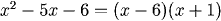 x^2-5x-6 = (x - 6)(x + 1)