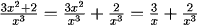 (3x^2+2)/x^3 = (3x^2/x^3)+2/x^3 = 3/x+2/x^3