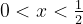 0<x<{1\over2}
