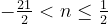 -{21\over2}<n\le{1\over2}