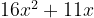 16x^2 + 11x