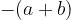 -(a+b)