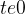 t e0