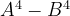 A^4 - B^4