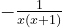-{1\over x(x+1)}
