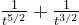 {1\over t^{5/2}} + {1\over t^{3/2}}