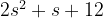 2s^2+s+12