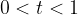 0<t<1